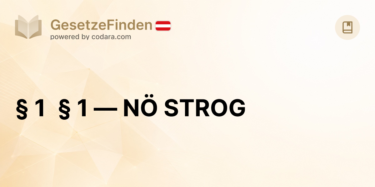 § 1 § 1 — NÖ STROG | GesetzeFinden.at