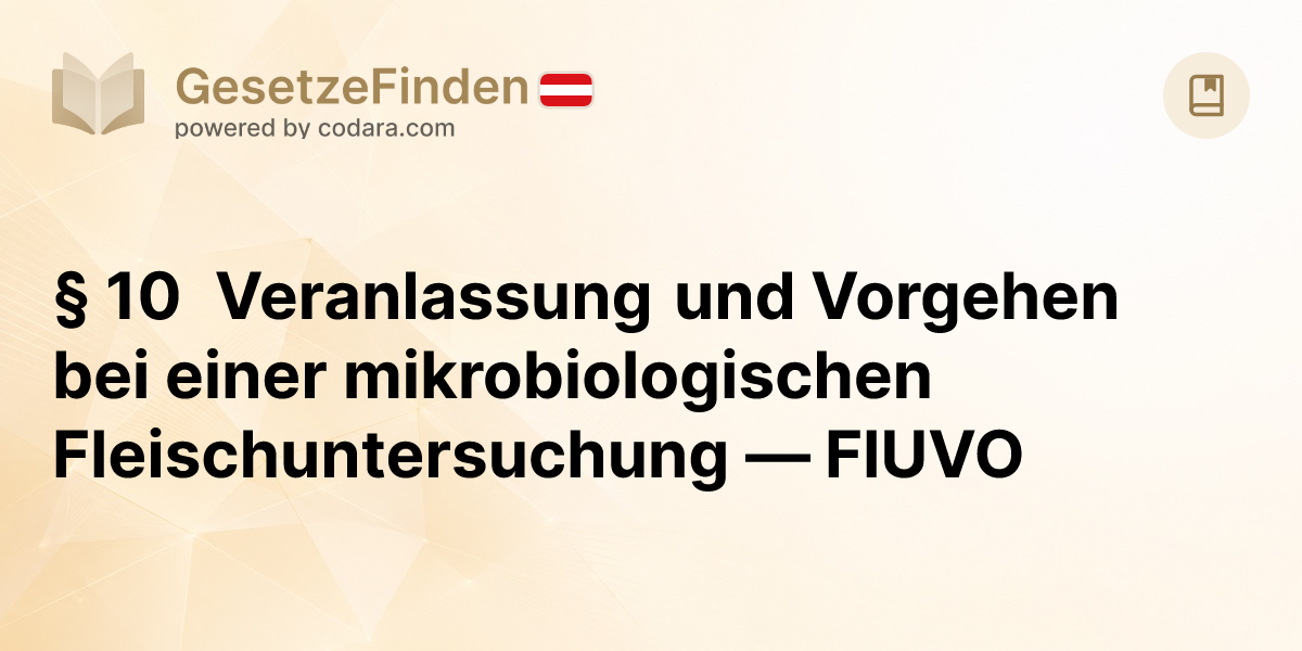 § 10 Veranlassung und Vorgehen bei einer mikrobiologischen ...