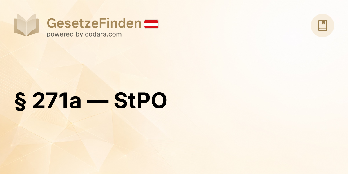 § 271a — StPO | GesetzeFinden.at