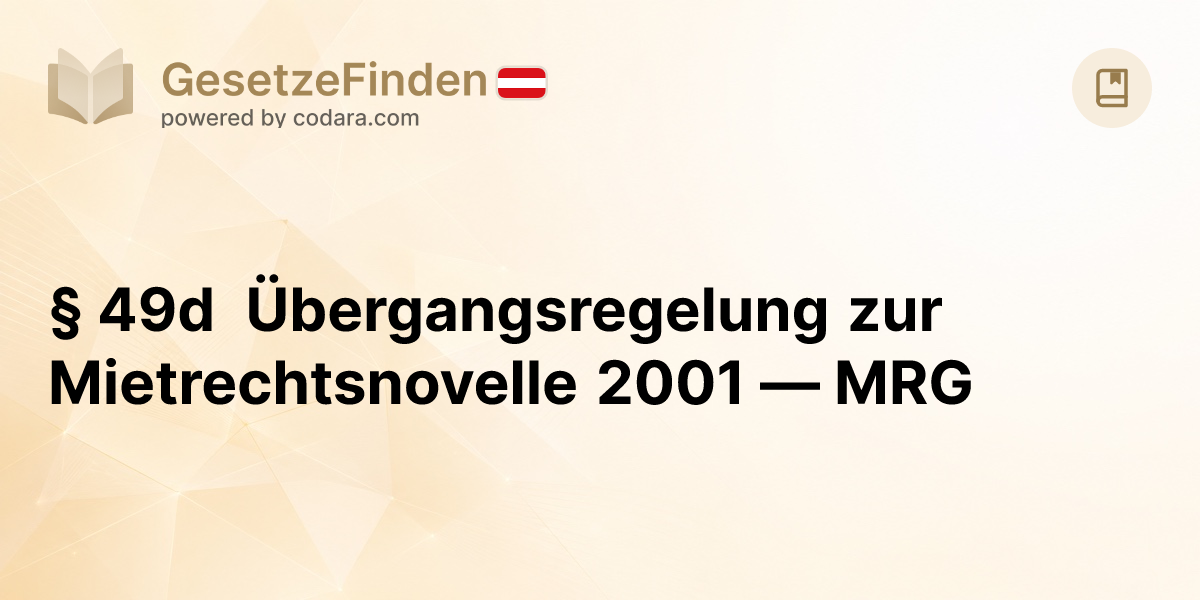 § 49d Übergangsregelung zur Mietrechtsnovelle 2001 — MRG | GesetzeFinden.at