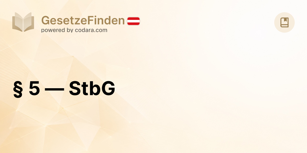 § 5 — StbG | GesetzeFinden.at