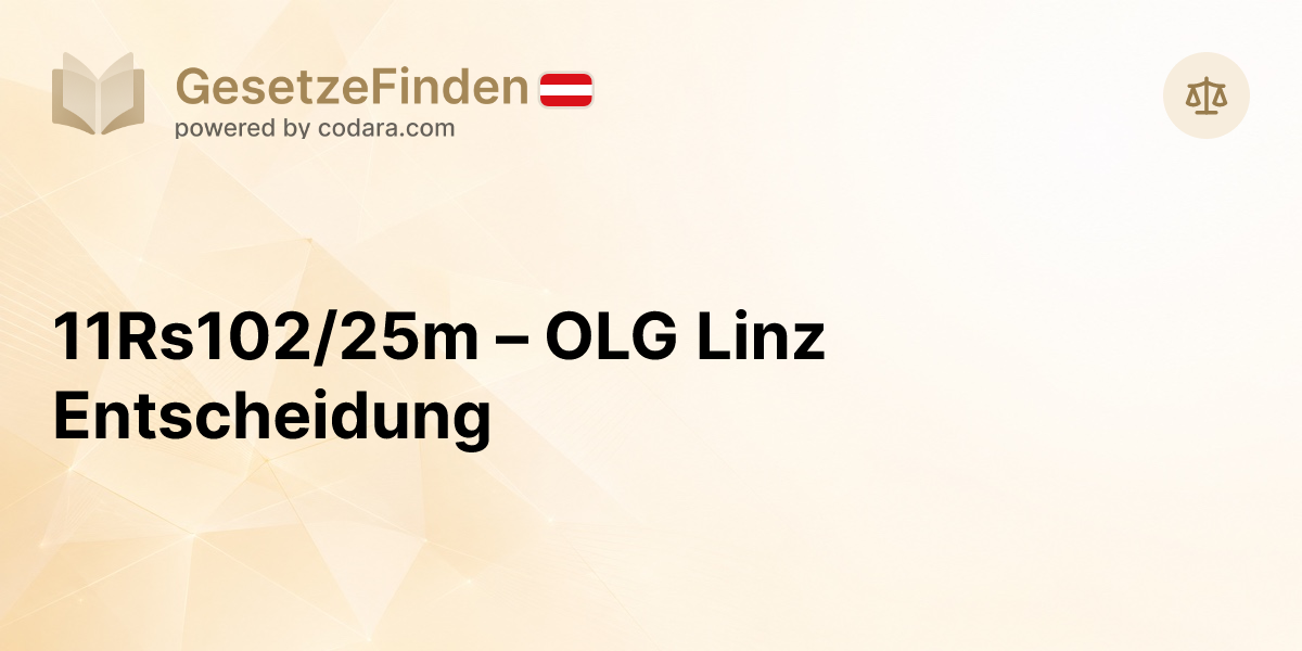 11Rs102/25m – OLG Linz Entscheidung | GesetzeFinden.at