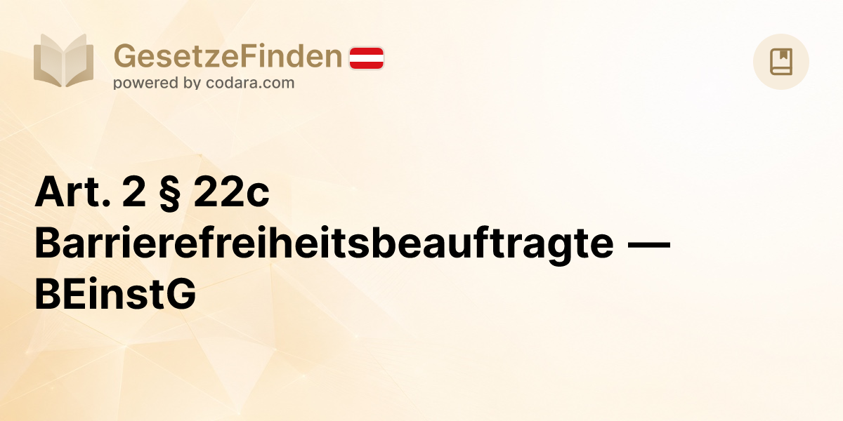 Art. 2 § 22c Barrierefreiheitsbeauftragte — BEinstG | GesetzeFinden.at