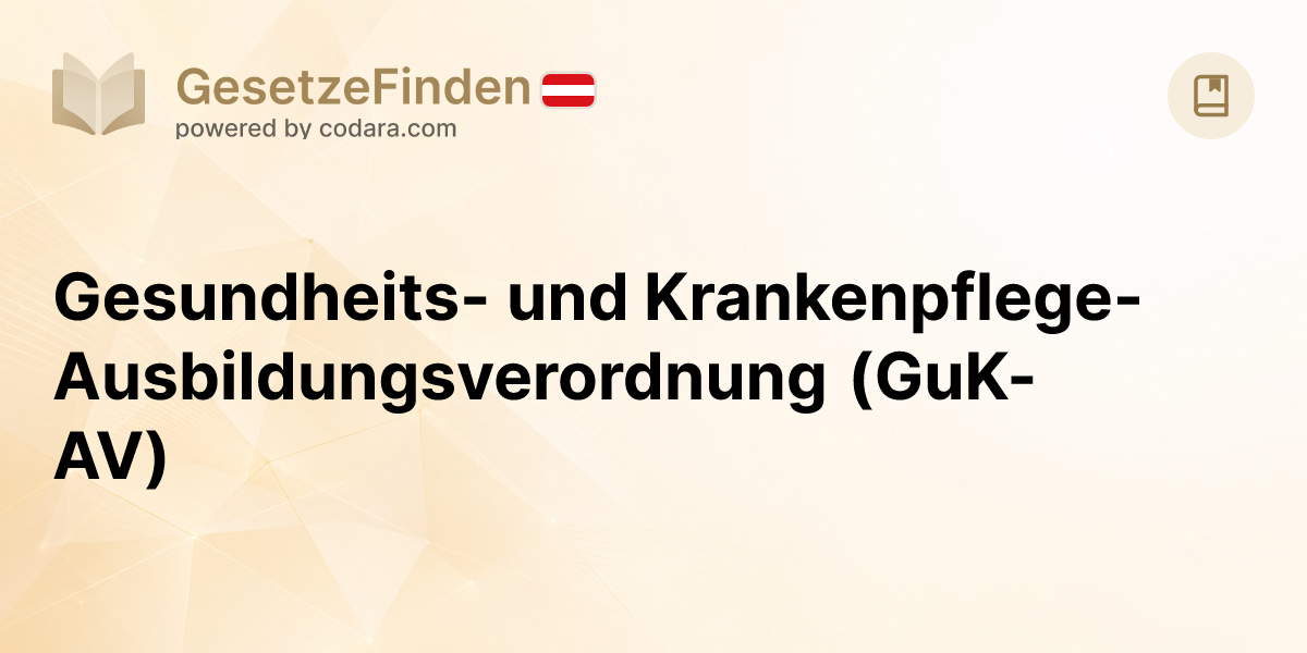 Gesundheits- und Krankenpflege-Ausbildungsverordnung (GuK-AV ...