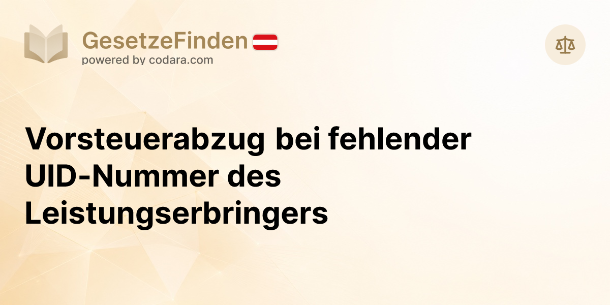 Vorsteuerabzug bei fehlender UID-Nummer des Leistungserbringers ...